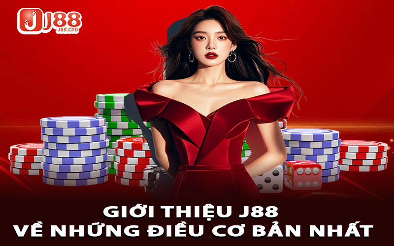 Giới thiệu J88 về những điều cơ bản nhất