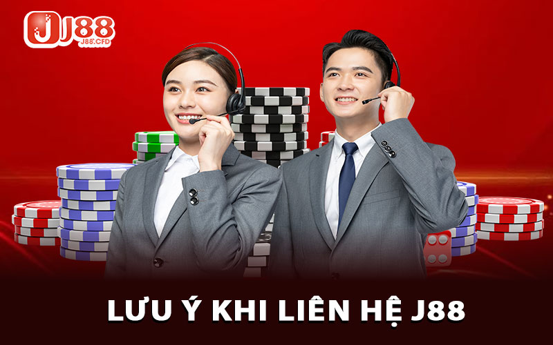 Những lưu ý người chơi cần biết khi liên hệ J88